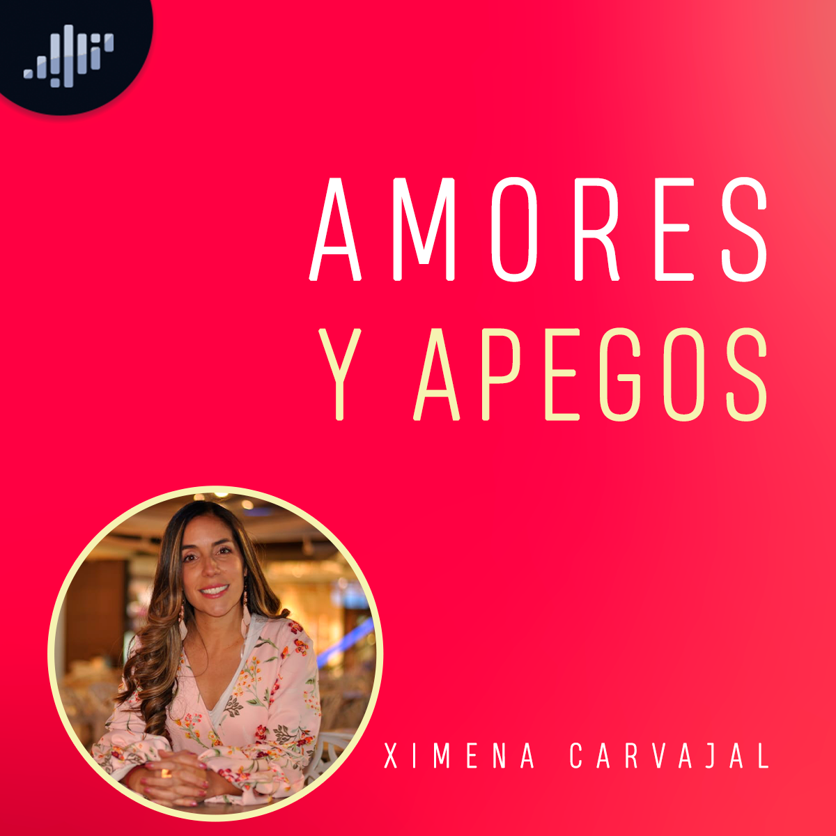 Amores y apegos | Amores Reales e Ideales