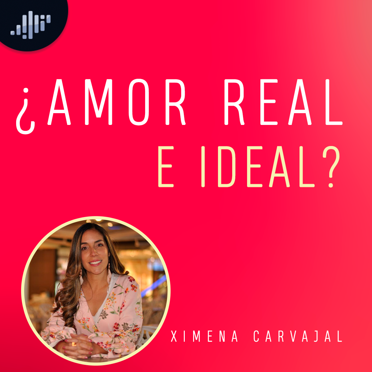 ¿Amor real e ideal? | Amores Reales e Ideales