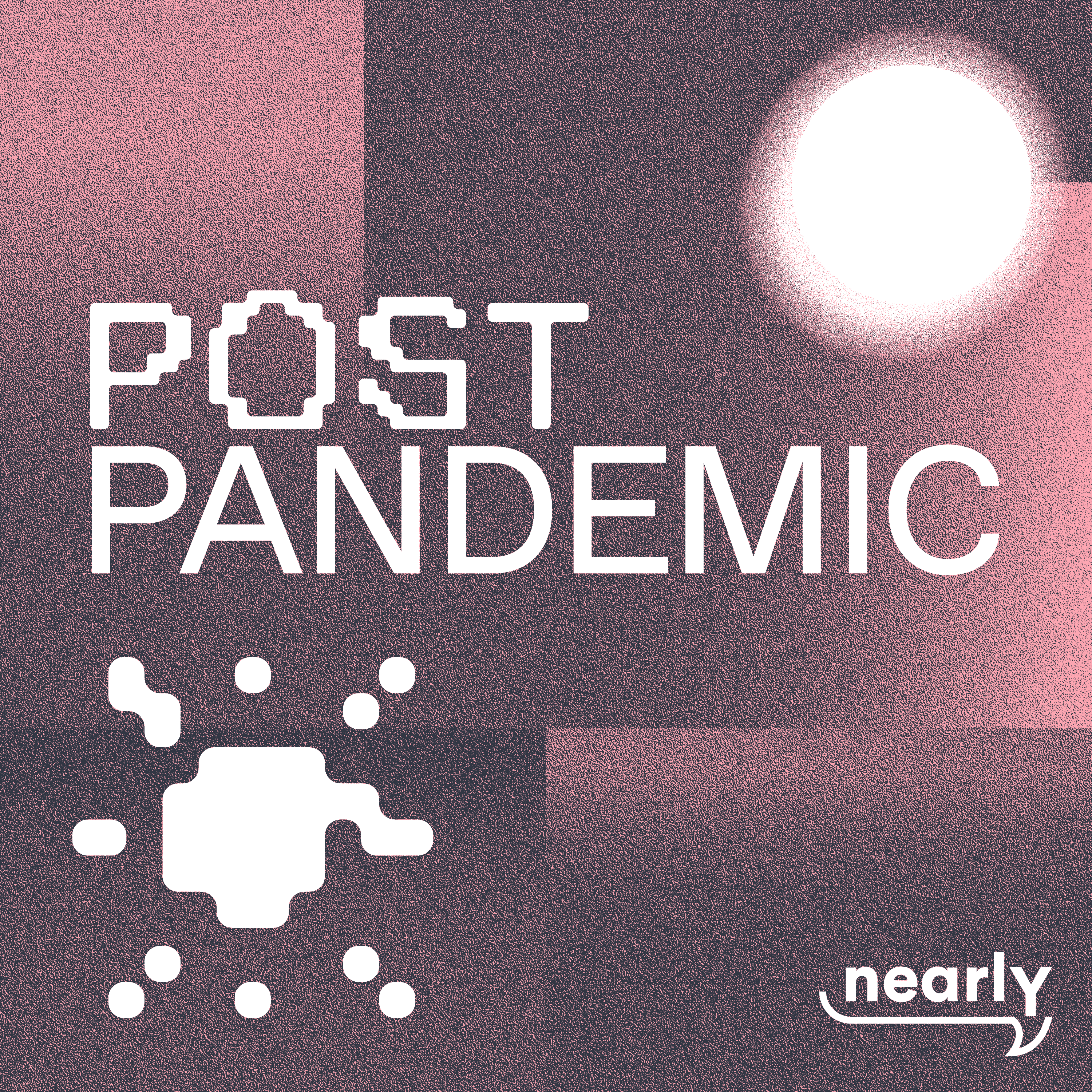 What's Post Pandemic?
