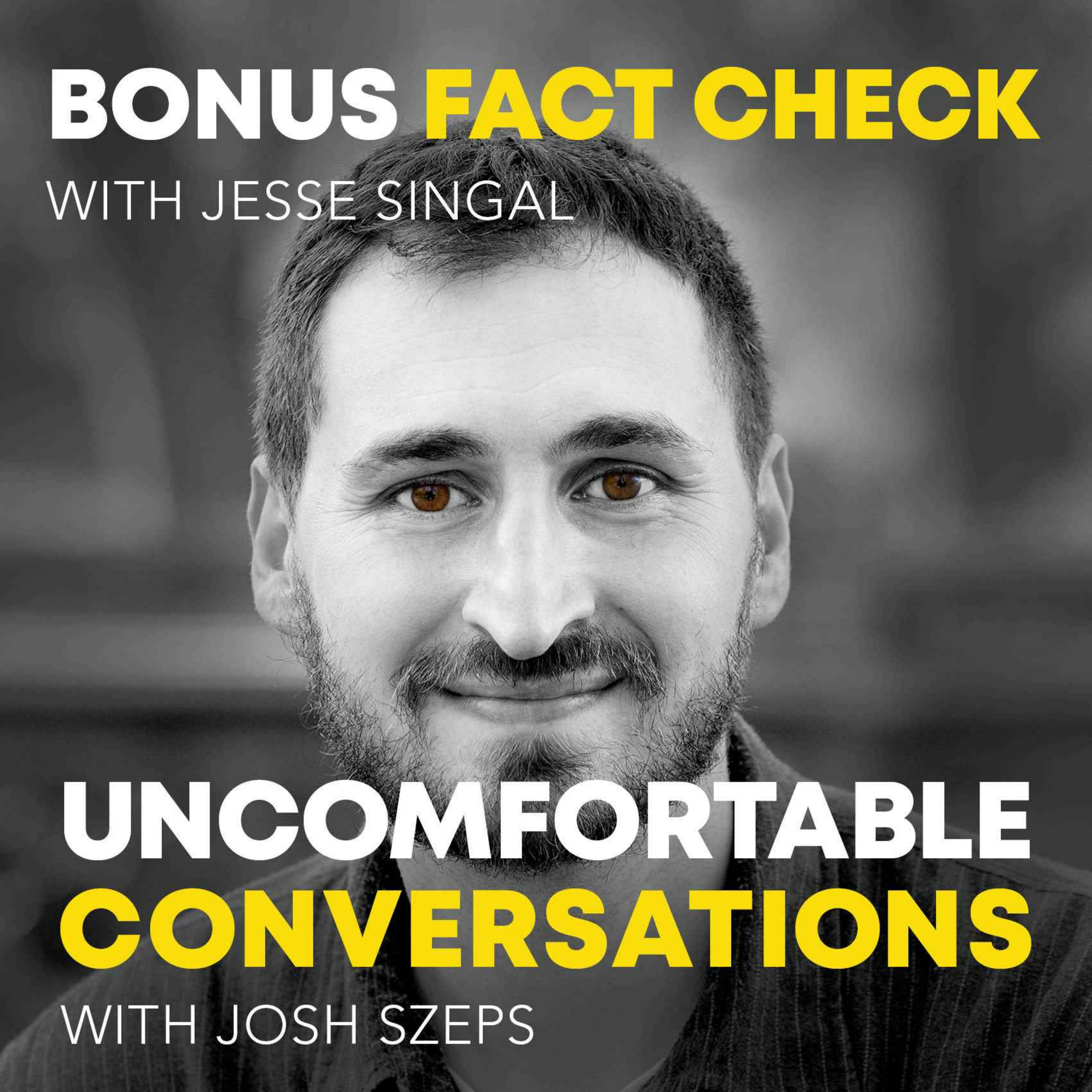 BONUS: "Fact Check" with Jesse Singal