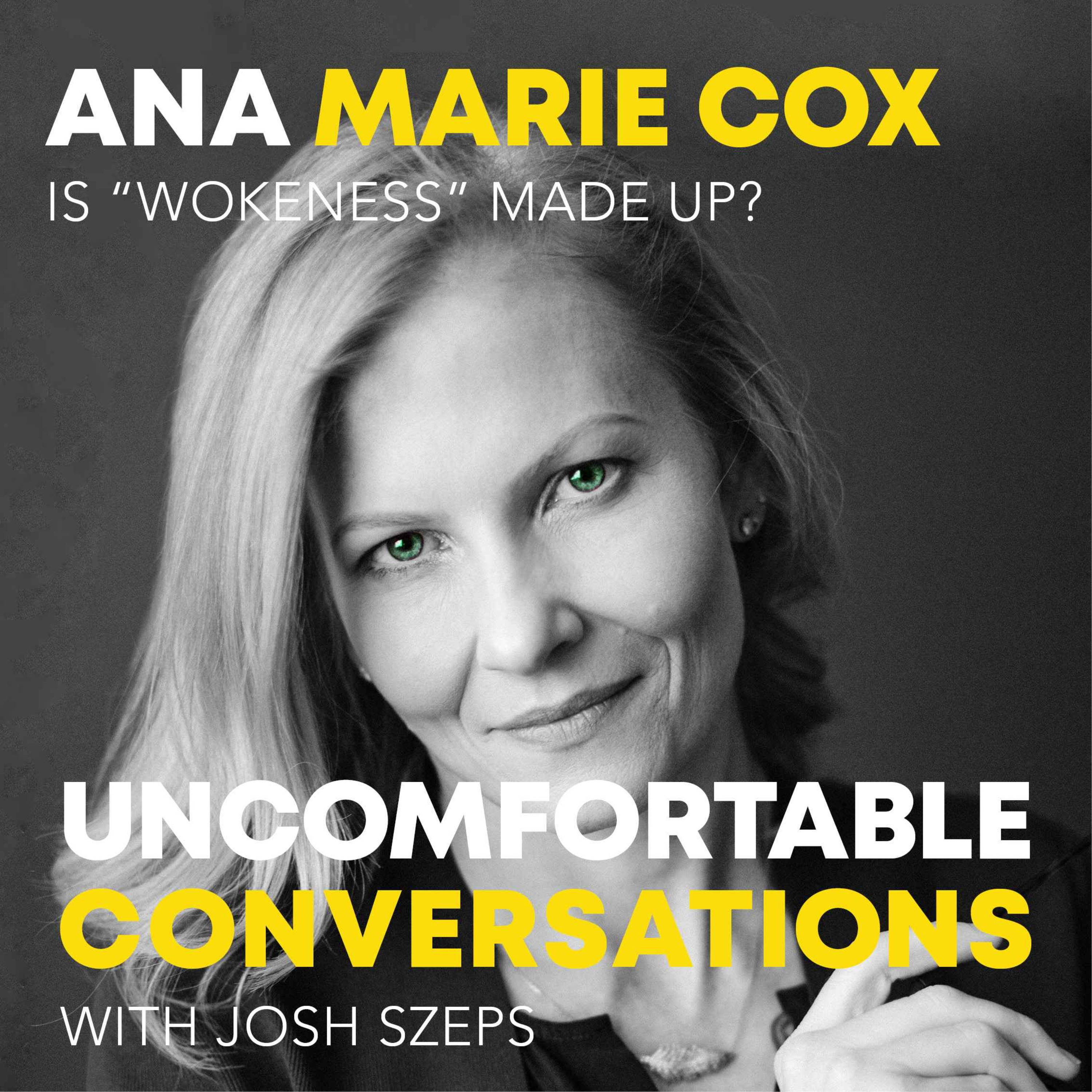 "Is Wokeness Made Up?" with Ana Marie Cox - podcast episode cover