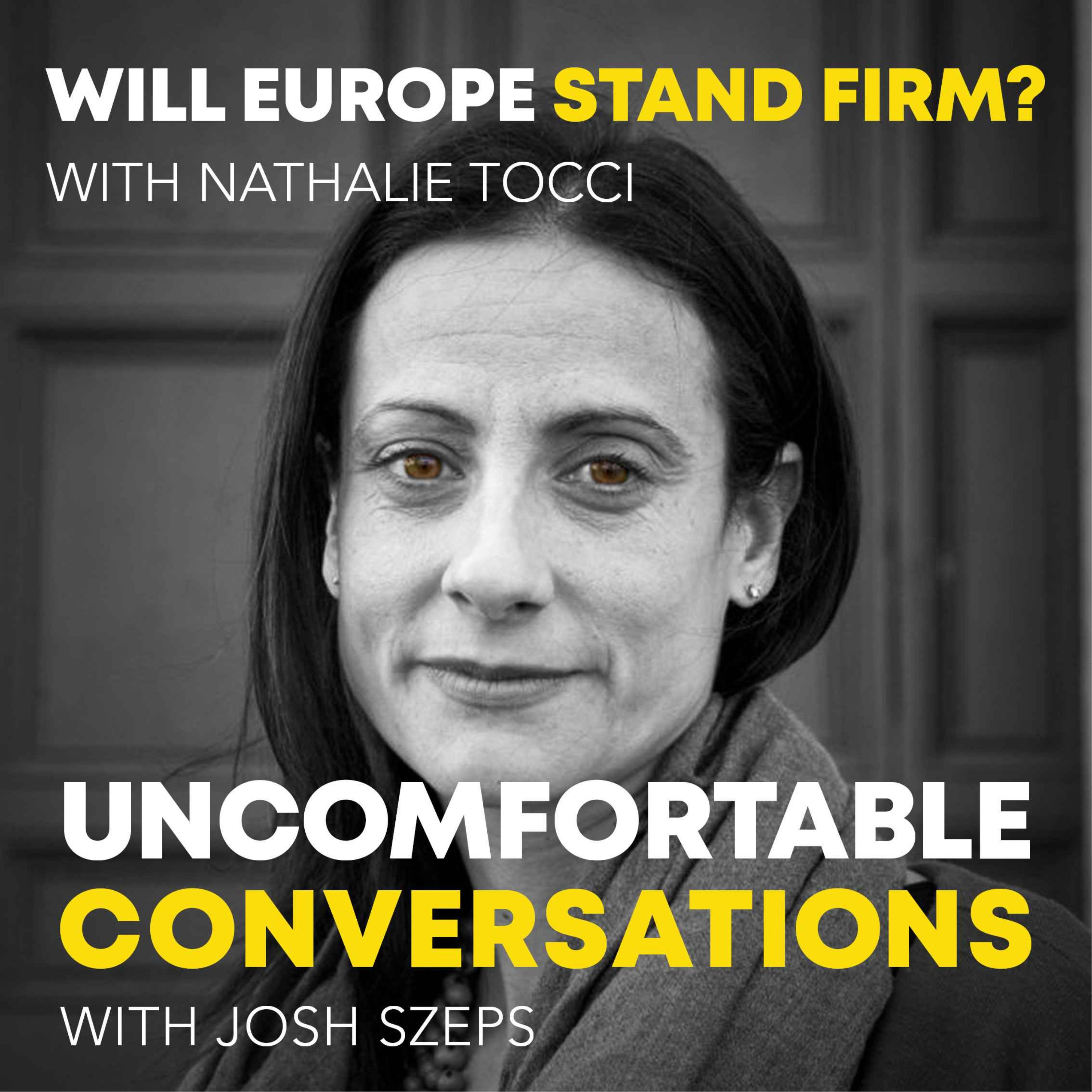 "Will Europe Stand Firm?" with Nathalie Tocci - podcast episode cover