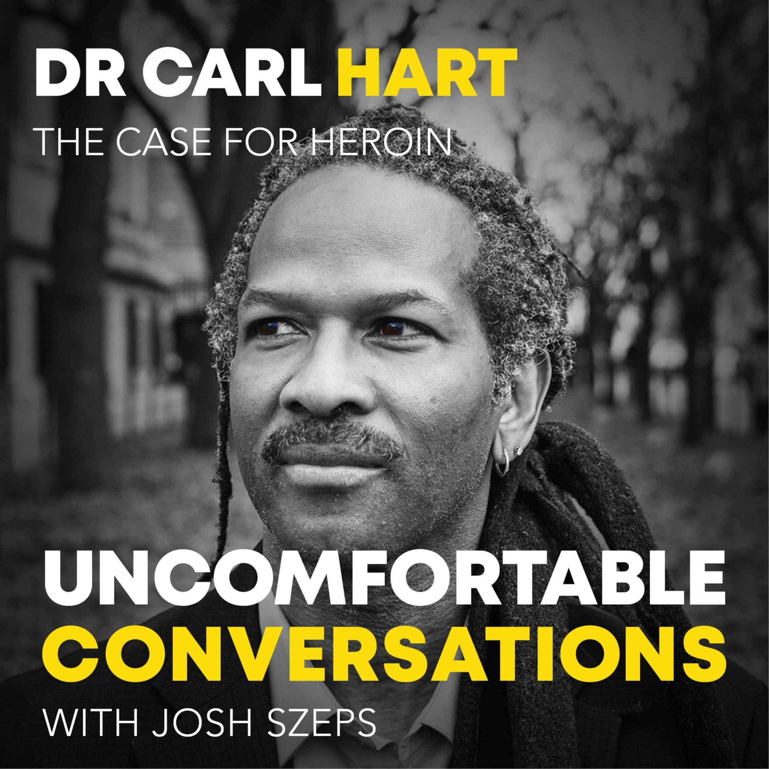 "The Case For Heroin" with Dr. Carl Hart