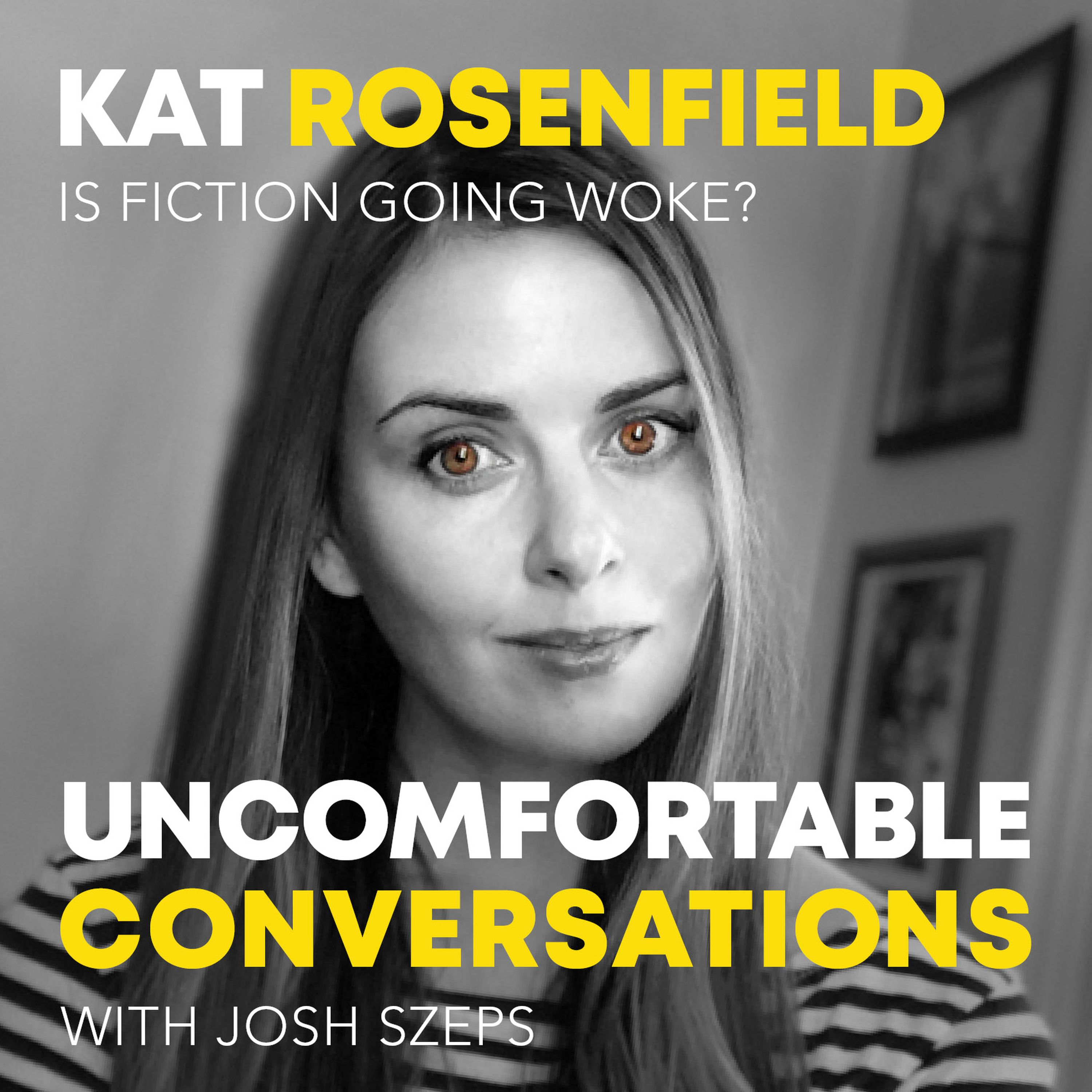 "Is Fiction Going Woke?" with Kat Rosenfield - podcast episode cover