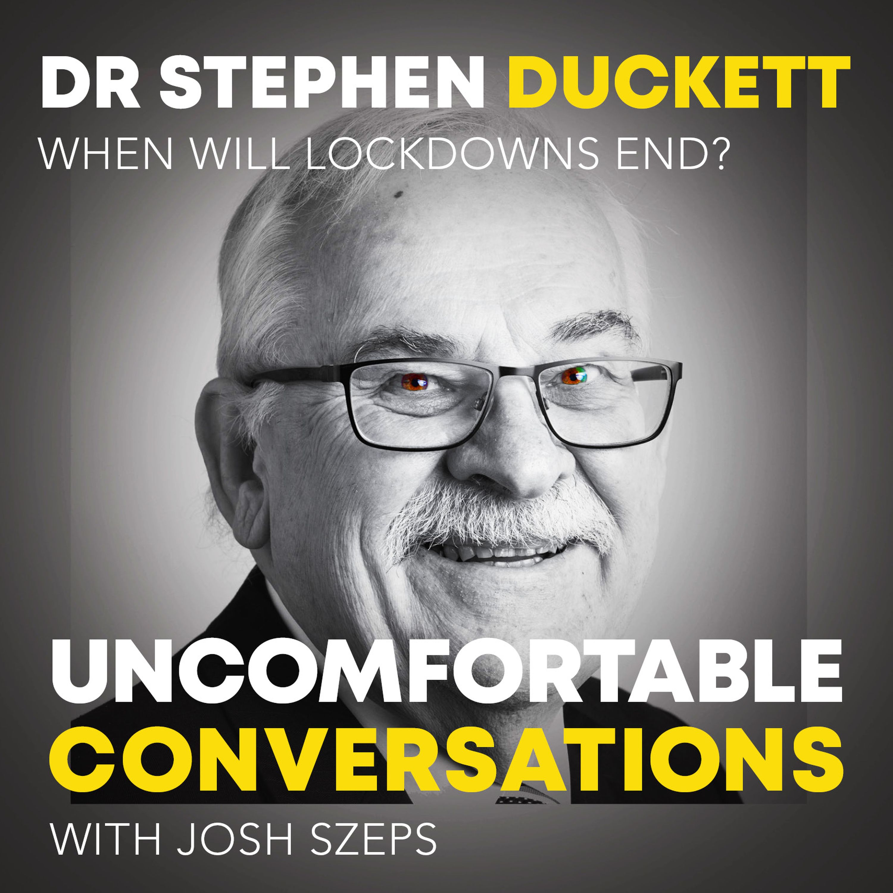 "When Will Lockdowns End?" with Dr Stephen Duckett - podcast episode cover