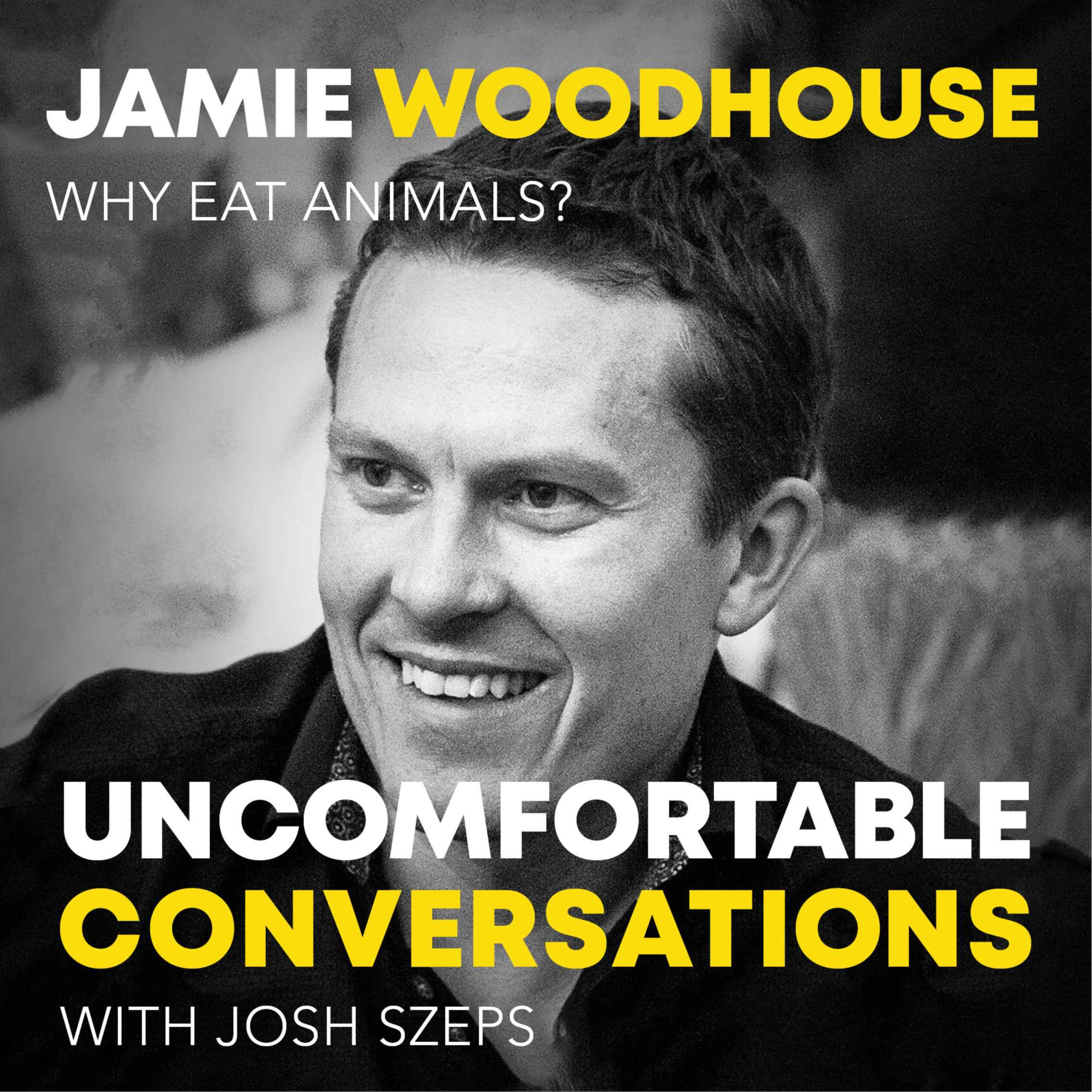 "Why Eat Animals?" with Jamie Woodhouse