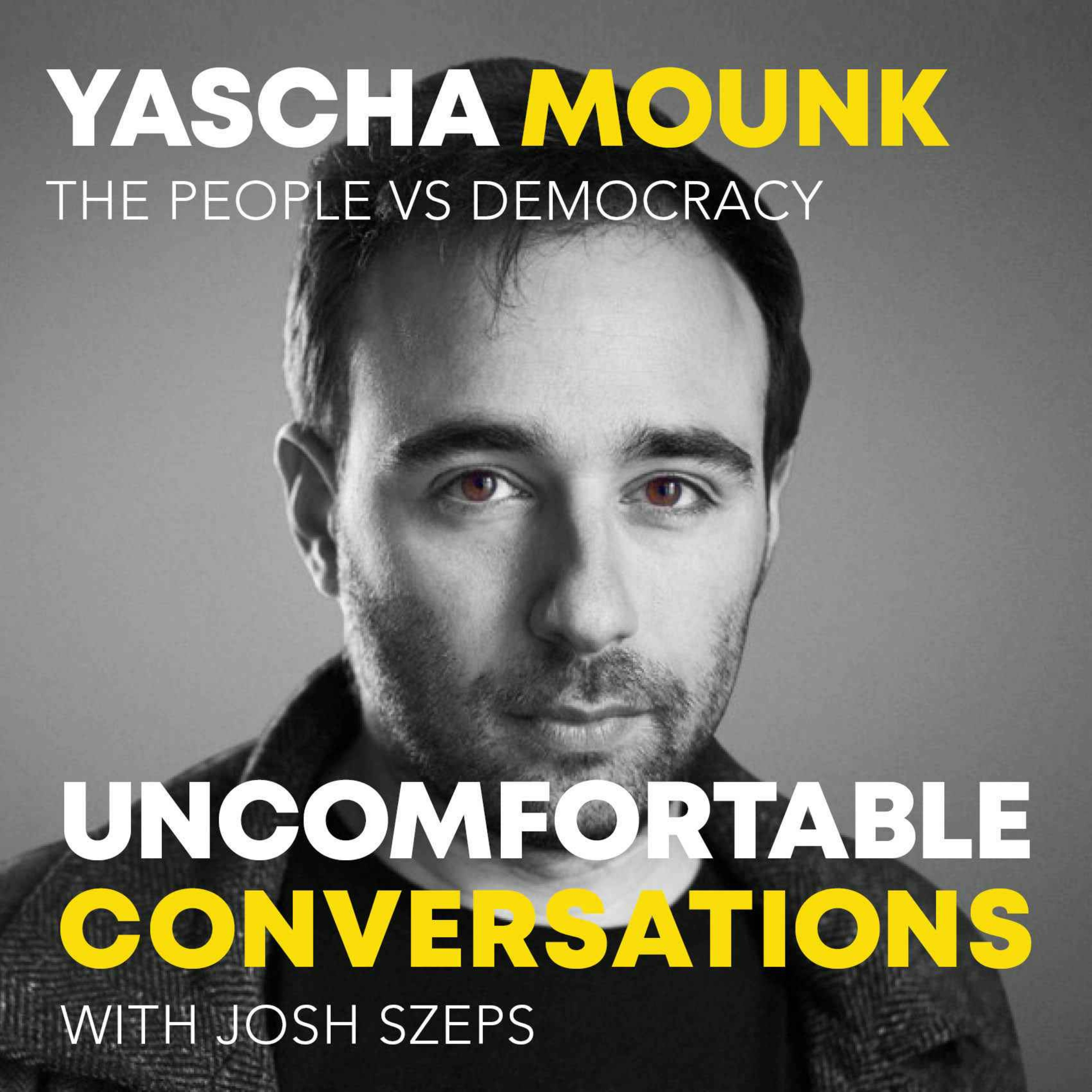 "The People vs Democracy" with Yascha Mounk