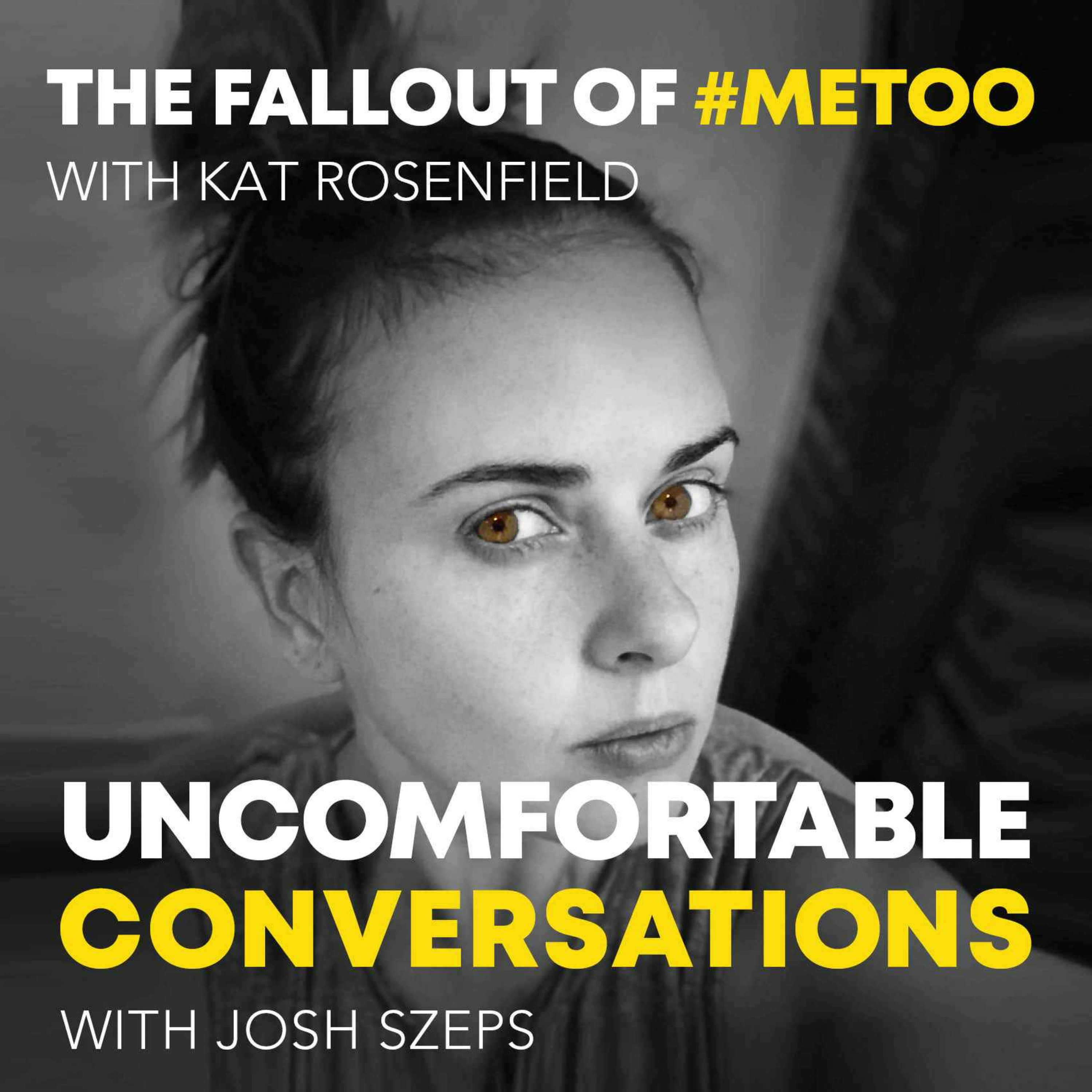 "The Fallout of #MeToo" with Kat Rosenfield - podcast episode cover