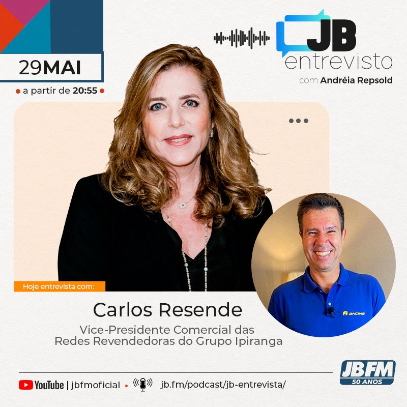 Entrevista com Carlos Resende, Vice-presidente Comercial da Rede de postos Ipiranga