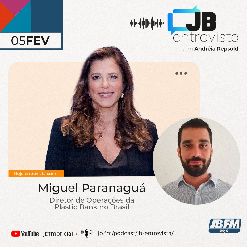 Entrevista Miguel Paranaguá - Diretor de Operações da Plastic Bank no Brasil