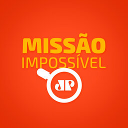 Missão Impossível – Edição de 25/05/2021