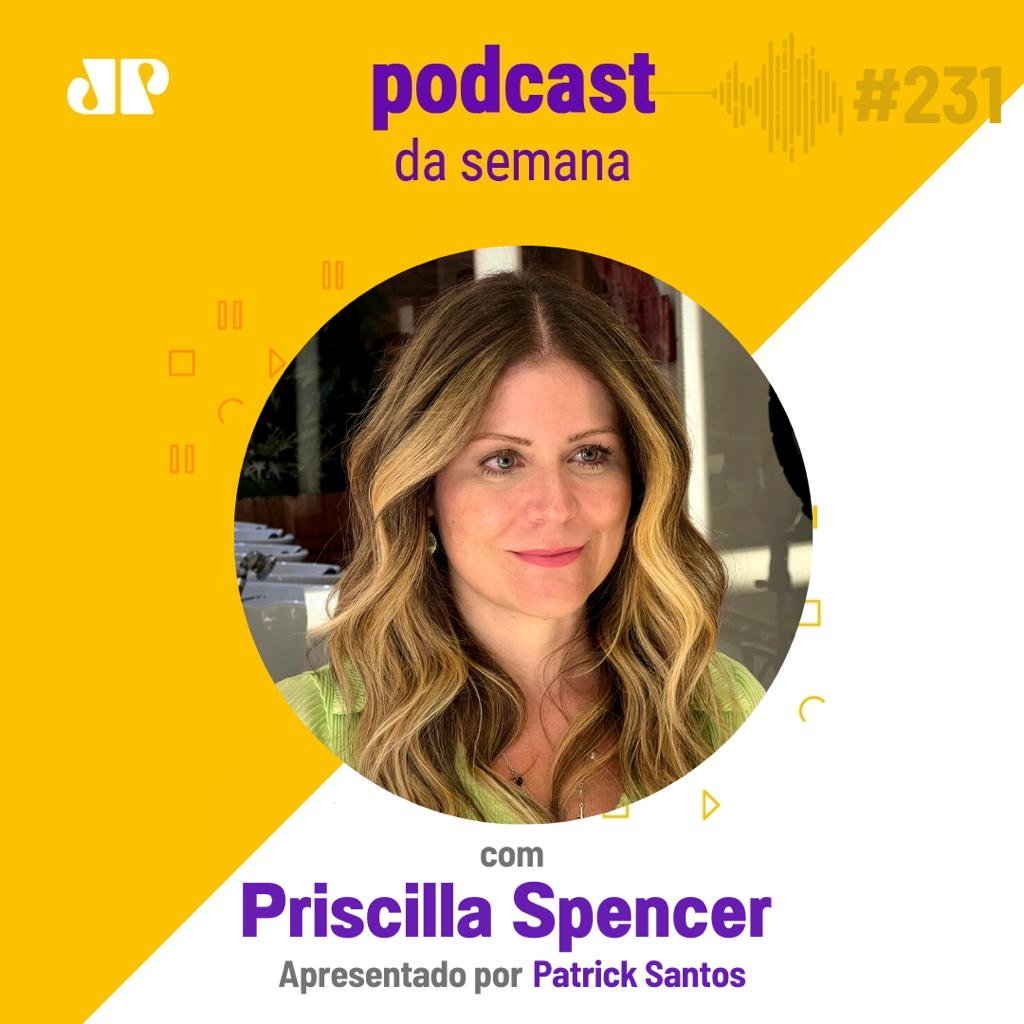 Priscilla Spencer - "Somos muito mais do que imaginamos"