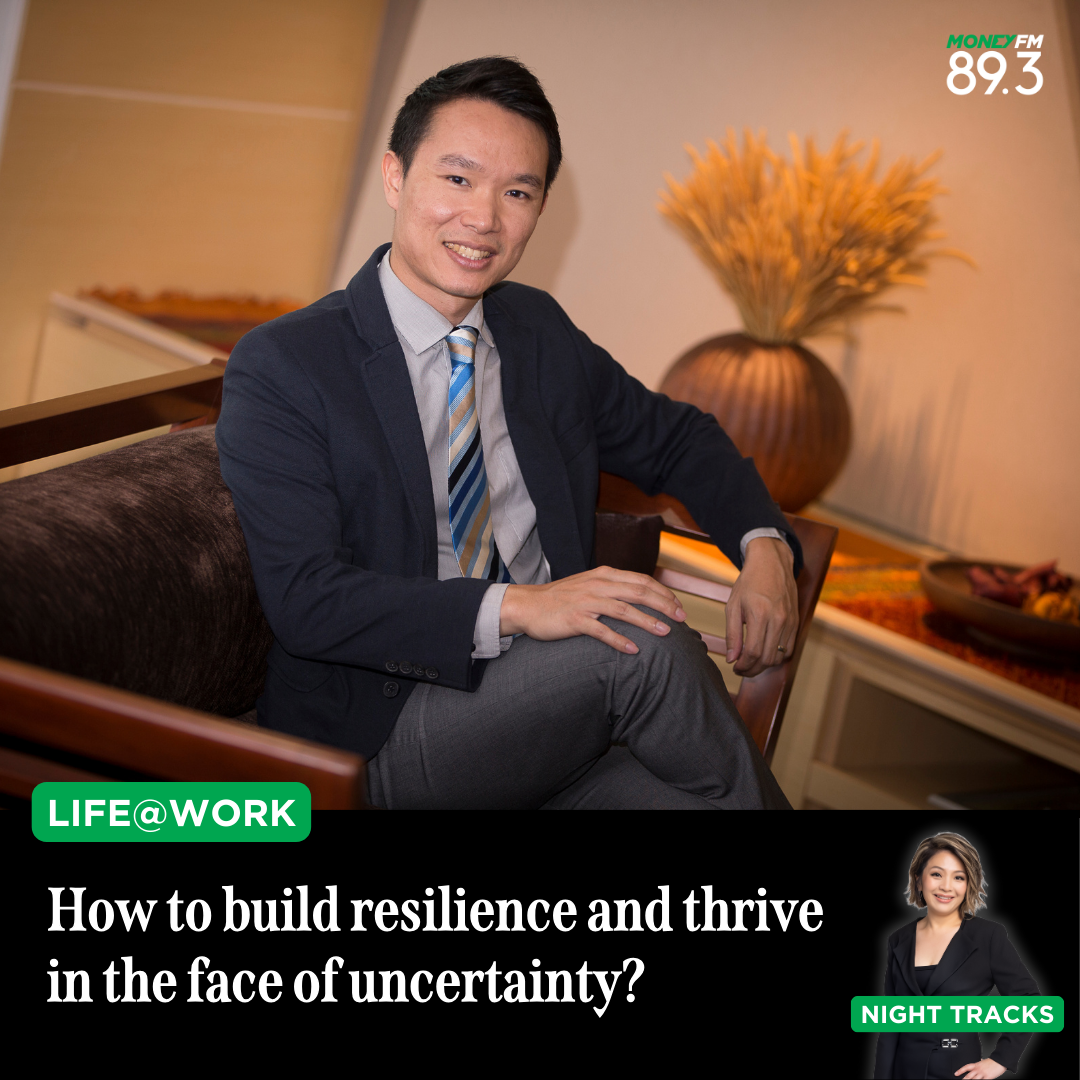 Life@Work: How to build resilience and thrive in the face of uncertainty?