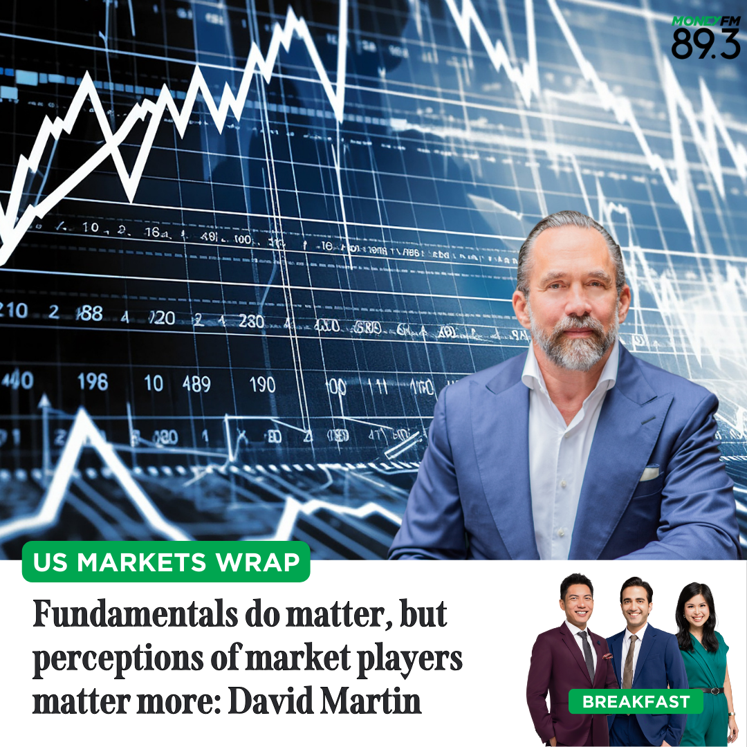 US Markets Wrap: Fundamentals do matter, but perceptions of market players matter more: David Martin