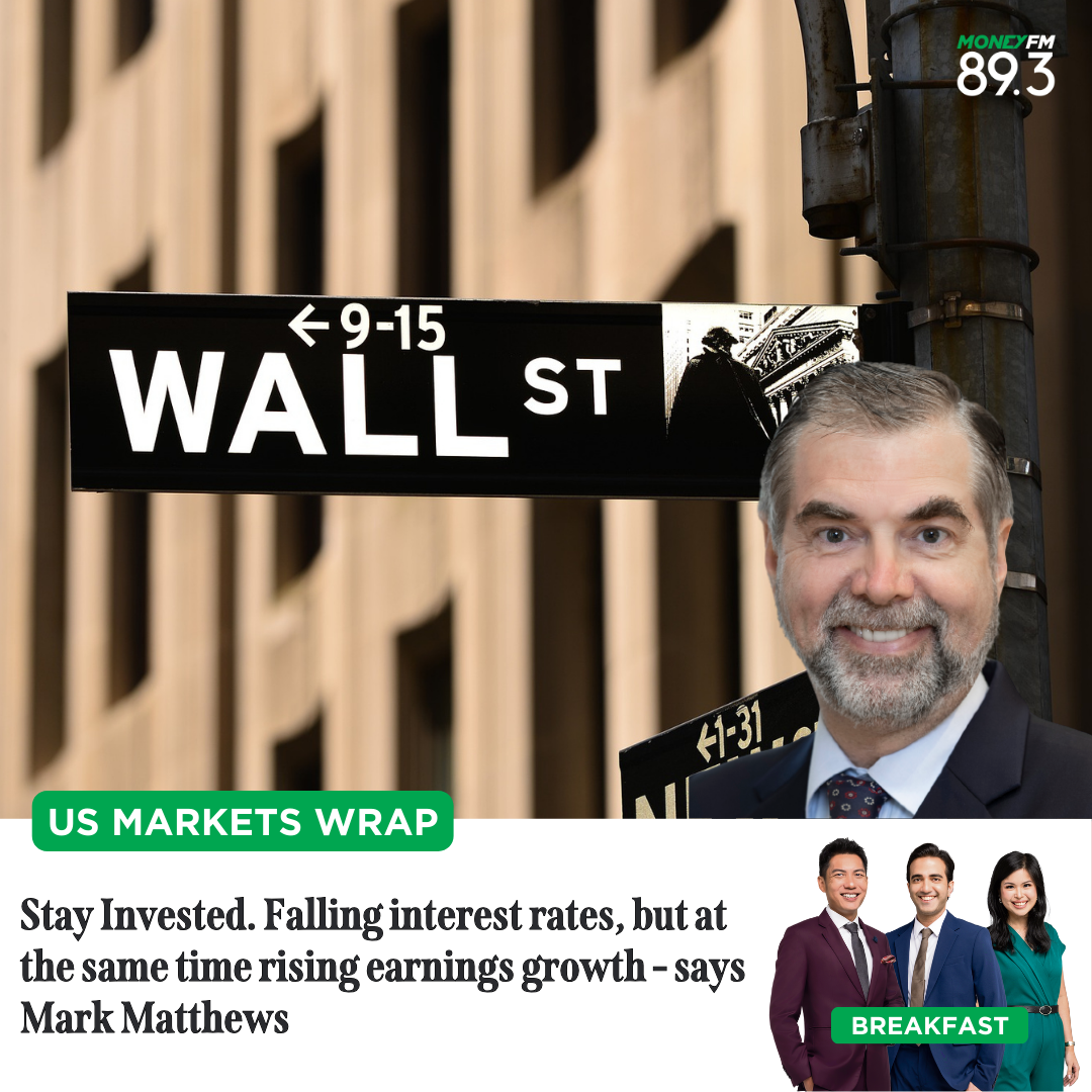 US Markets Wrap: Stay Invested. Falling interest rates, but at the same time rising earnings growth - says Mark Matthews