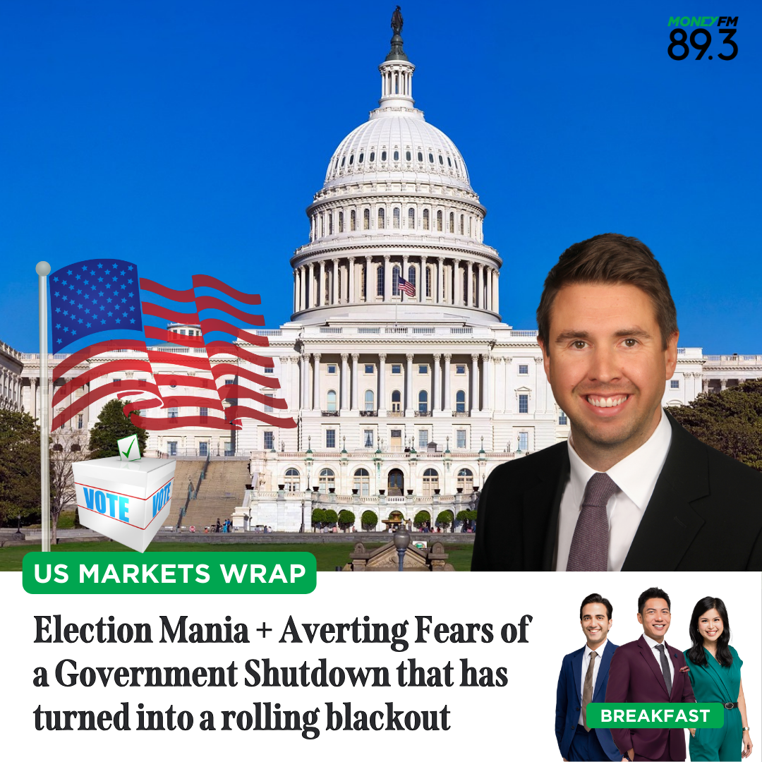 US Markets Wrap: Election Mania + Averting Fears of  a Government Shutdown that has turned into a rolling blackout