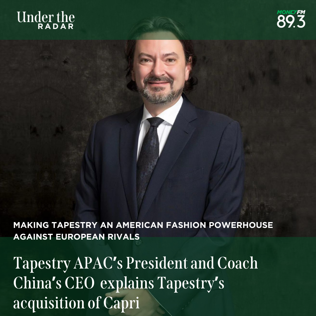 Under the Radar: Tapestry APAC’s President and Coach China’s CEO Yann Bozec on the integration of Michael Kors; making Tapestry an American fashion powerhouse against European rivals