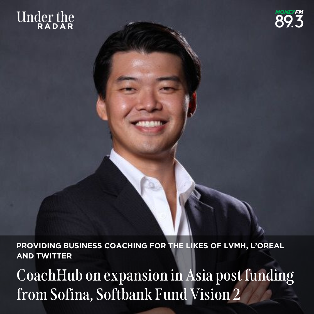 Under the Radar: Providing business coaching for the likes of LVMH, L’Oreal and Twitter – CoachHub on key drivers of growth ahead and its rapid expansion in Asia post funding from Sofina, Softbank Fund Vision 2