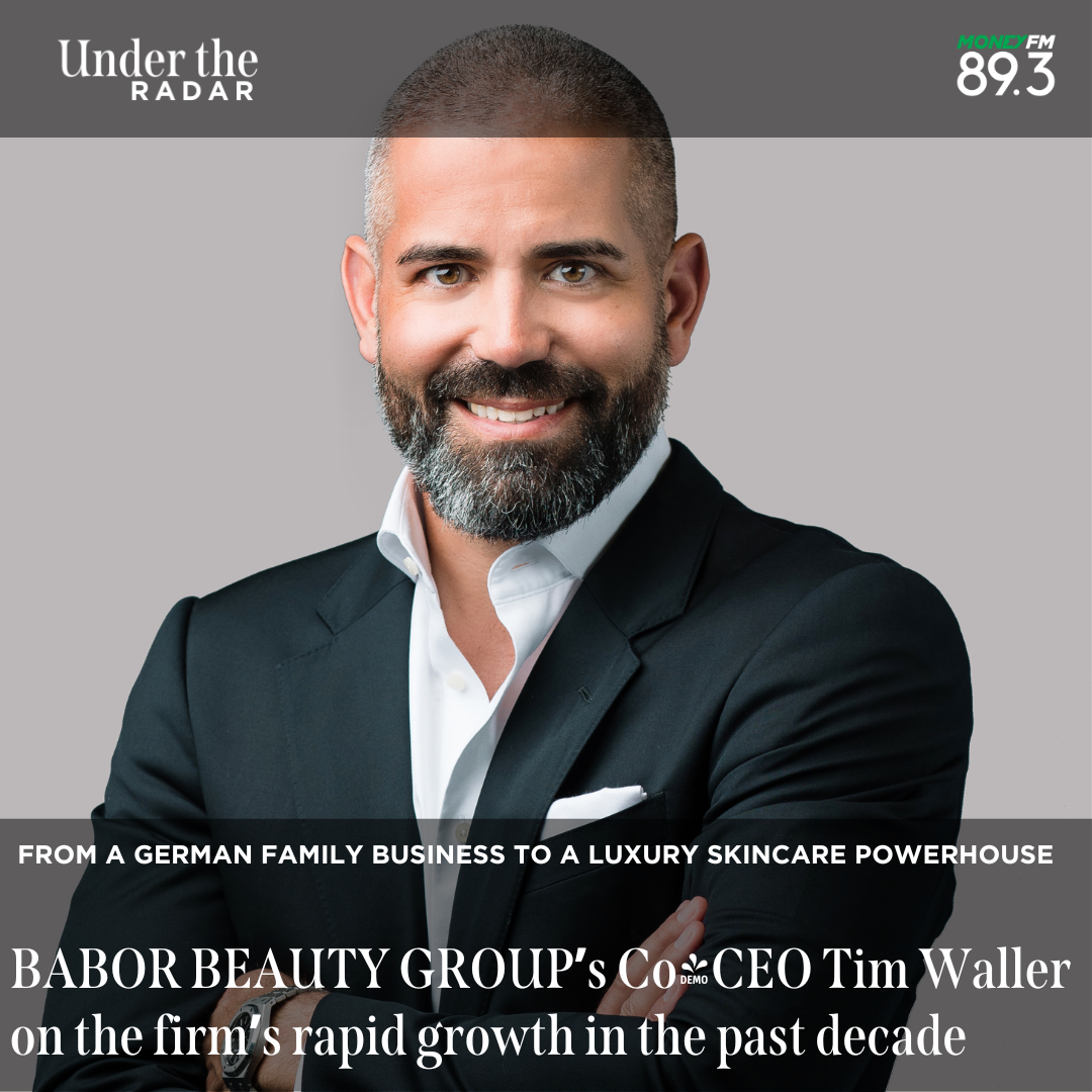 Under the Radar: From a German family business to a powerhouse for innovation, manufacturing and marketing of luxury skincare brands - BABOR BEAUTY GROUP’s Co-CEO Tim Waller on the firm’s rapid growth in the past decade