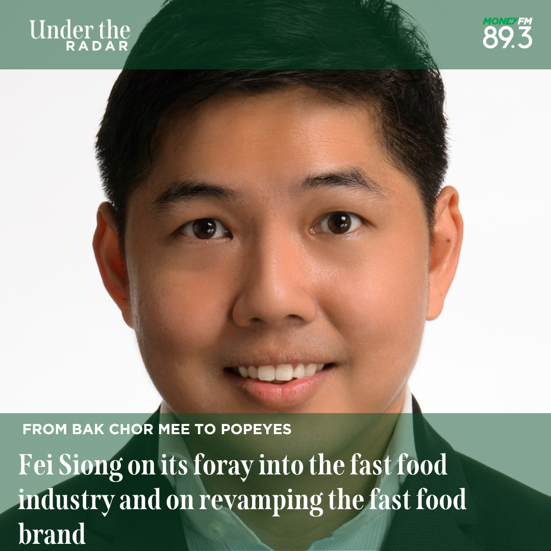 Under the Radar: From Bak Chor Mee to Popeyes - Fei Siong on its foray into the fast food industry and on revamping the fast food brand