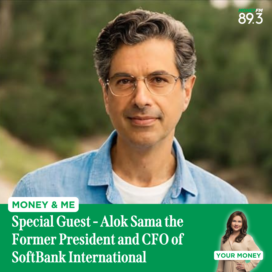 Money and Me: Special Guest - Alok Sama the Former President and CFO of SoftBank International