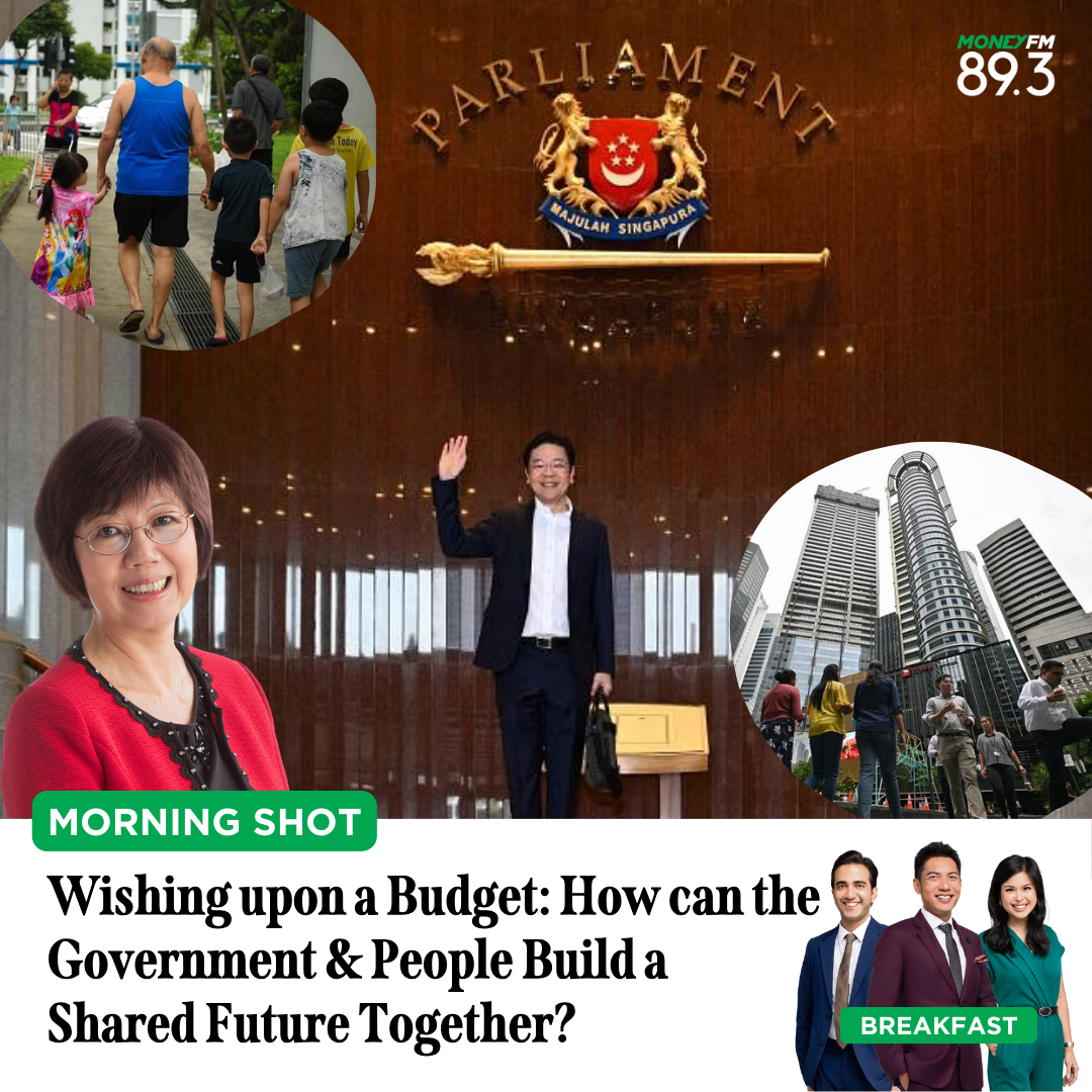 Morning Shot: Wishing upon a Budget - How can the Government & People Build a Shared Future Together?