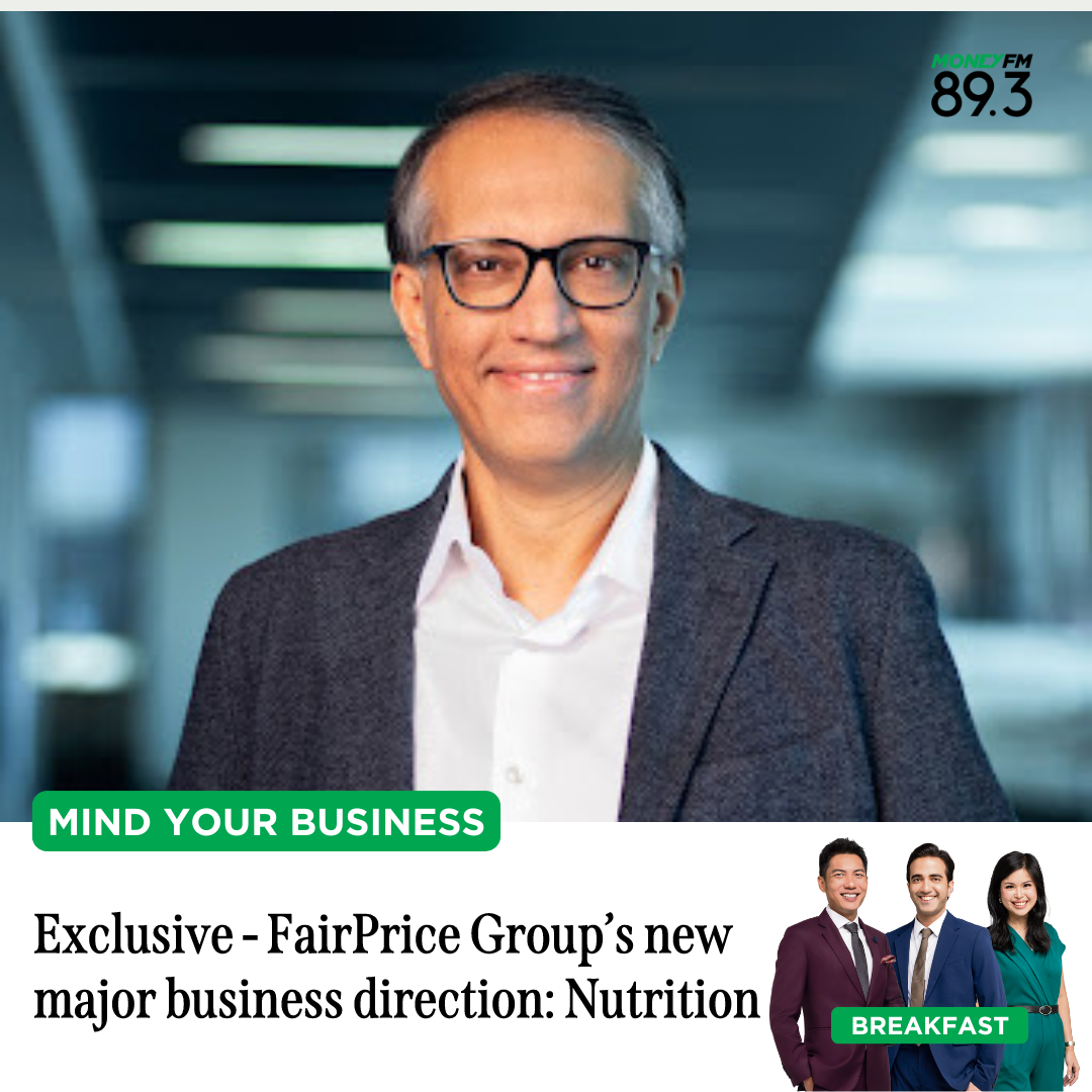 Mind Your Business (Exclusive) : FairPrice Group’s major business direction - Nutrition