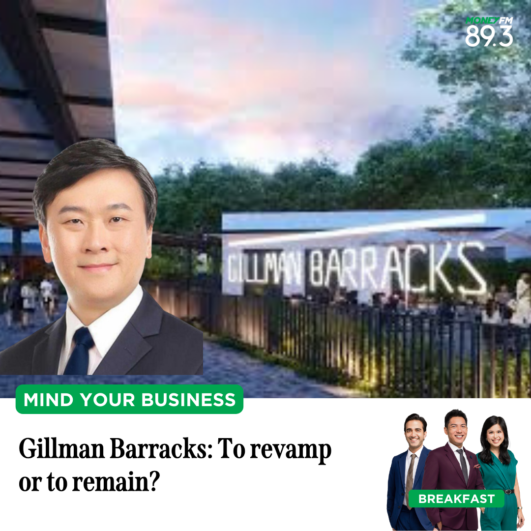 Mind Your Business: Gillman Barracks - To revamp or to remain?