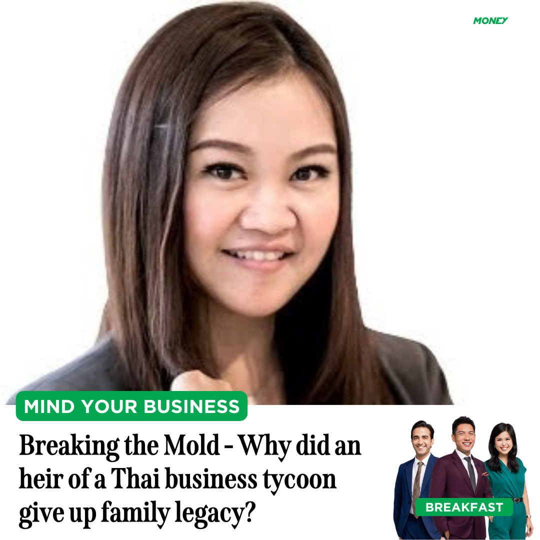 Mind Your Business: Breaking the Mold - Why did an heir of a Thai business tycoon give up family legacy?