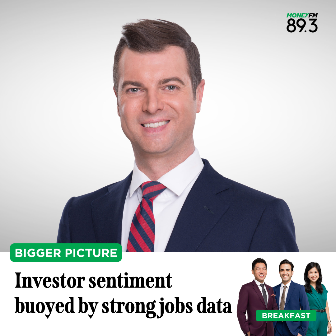 Bigger Pic: Investor sentiment buoyed by strong jobs data