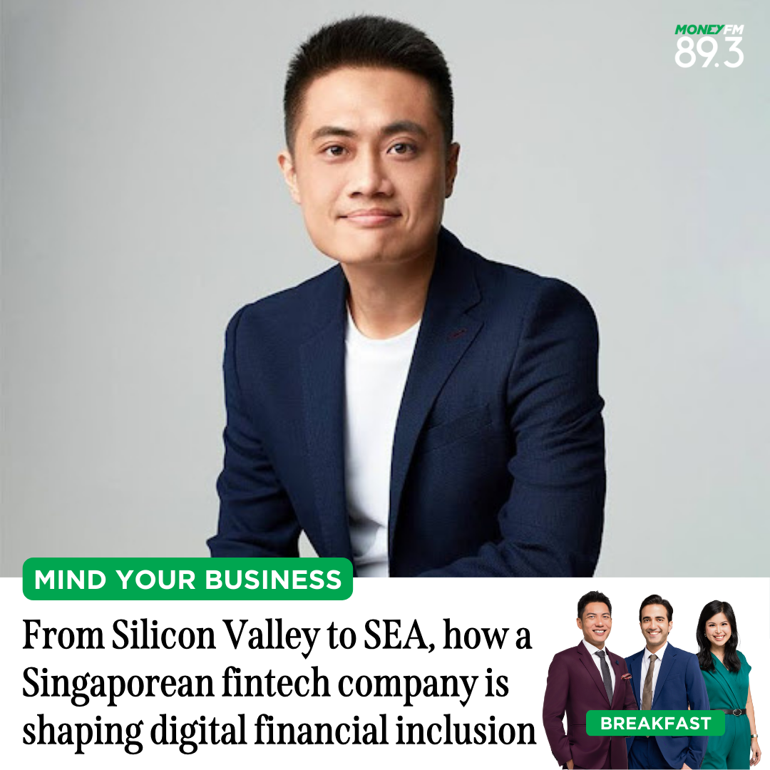 Mind Your Business: From Silicon Valley to SEA, how a Singaporean fintech company is shaping financial inclusion