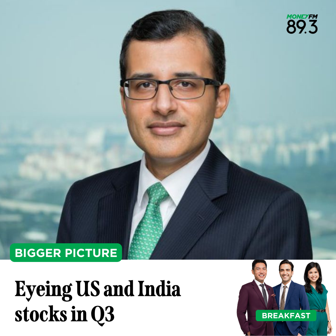 Bigger Pic: Eyeing US and India stocks in Q3