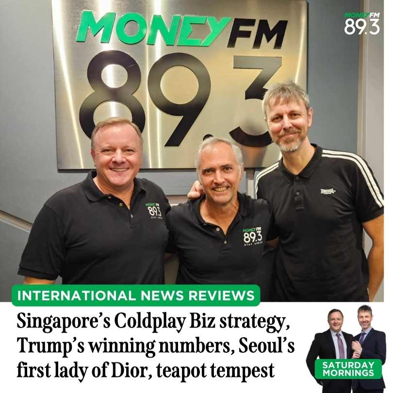 Saturday Mornings: International News Review on Singapore's Coldplay business strategy, Trumps political fortune, Seoul's first lady of Dior, and the salted tea uproar