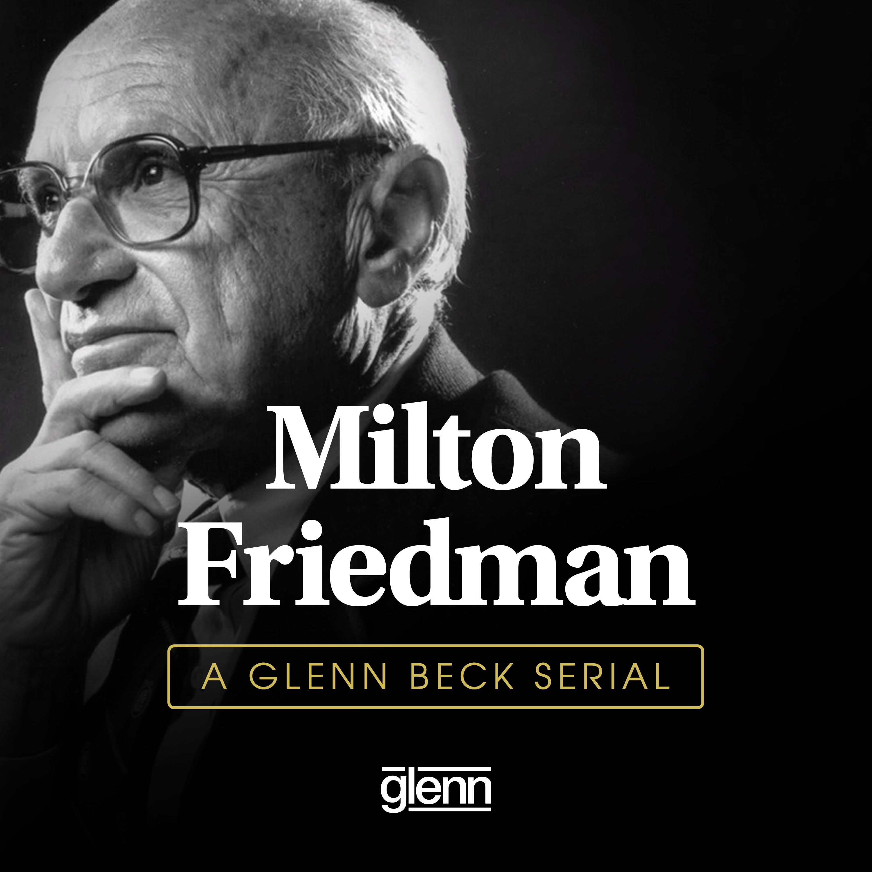 Serial: Milton Friedman - Economics 101