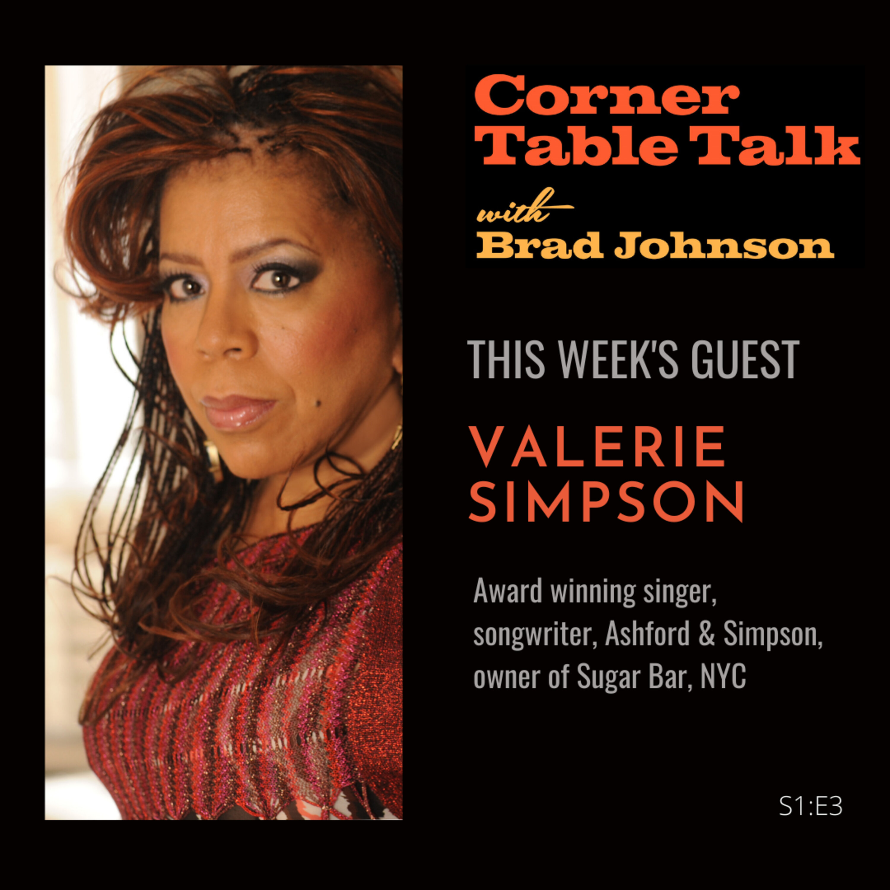 S1:E3 Valerie Simpson I Come As You Are