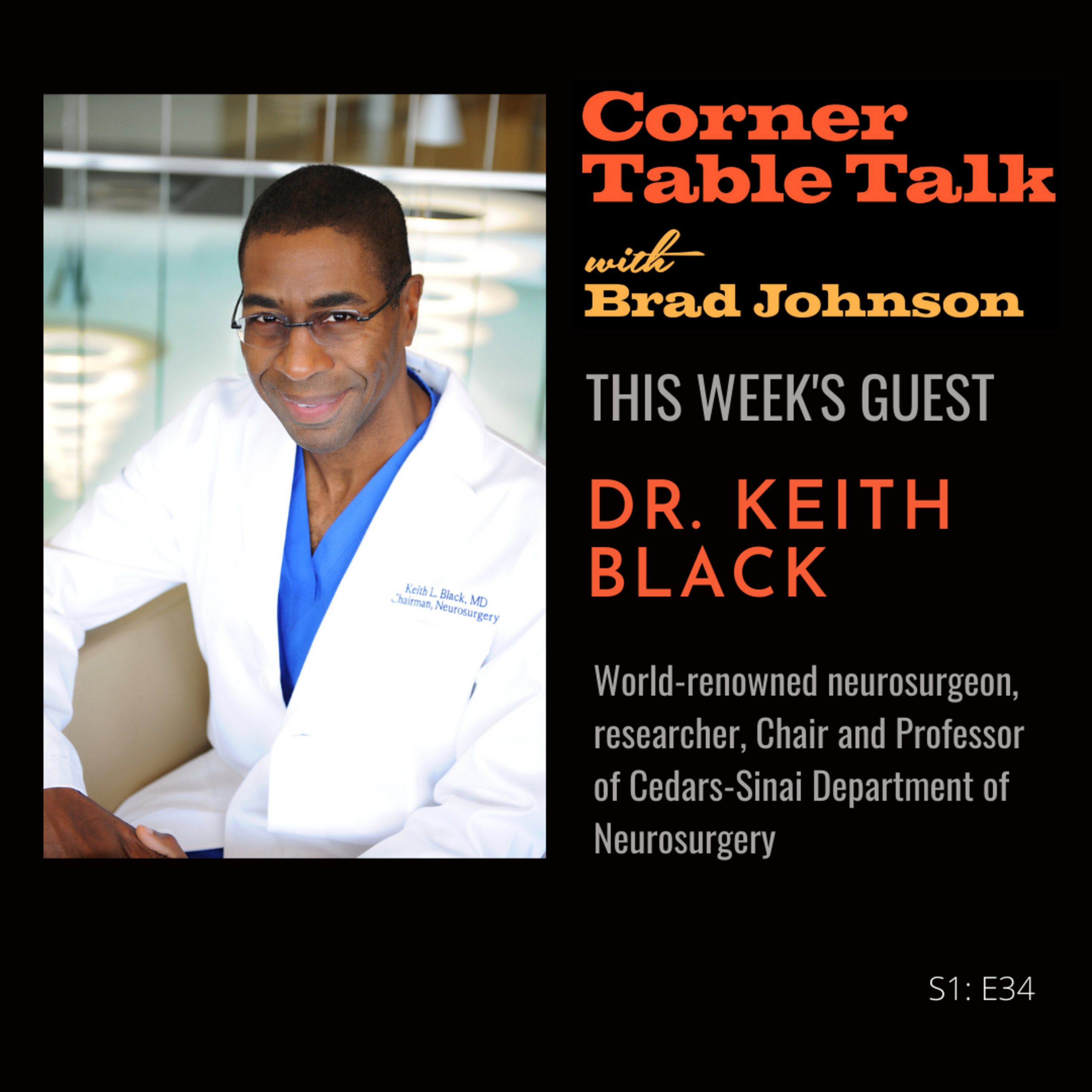 S1:E34 Dr. Keith Black I Brain Trust