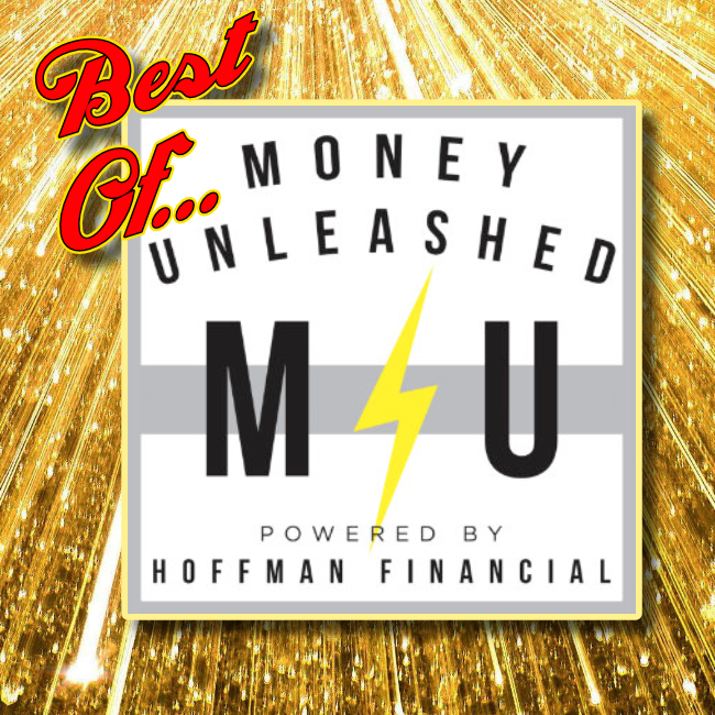 Money Unleashed with Chris Hoffman BEST OF 08-12-23