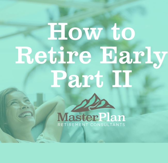 Retirement Roadmap Radio - How to Retire Early Part II