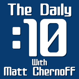 The Daily 10 w/ Matt Chernoff February 16,  2024