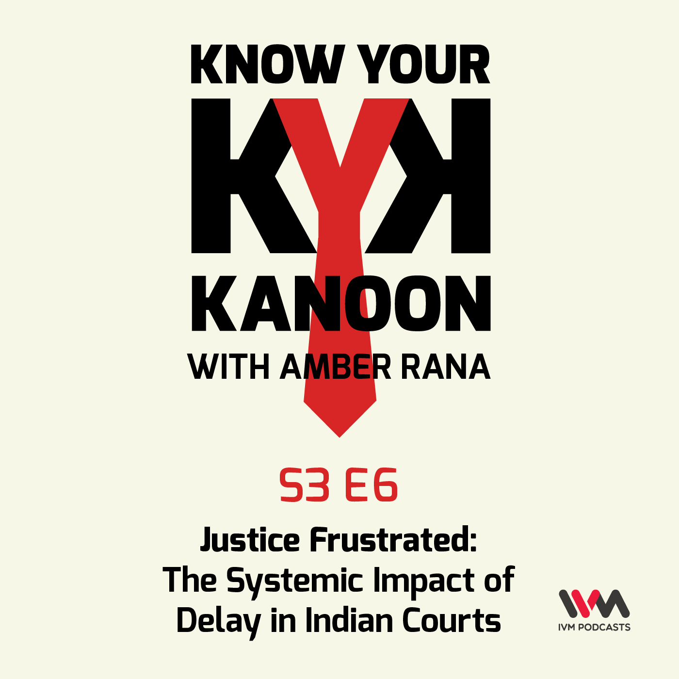 S03 E06: Justice Frustrated: The Systemic Impact of Delay in Indian Courts