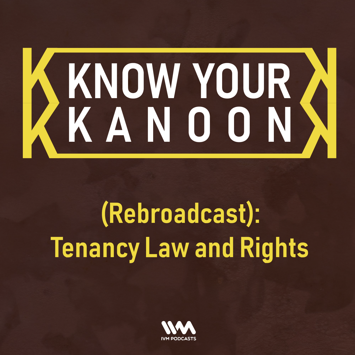 Ep. 04: (Rebroadcast): Tenancy Law and Rights