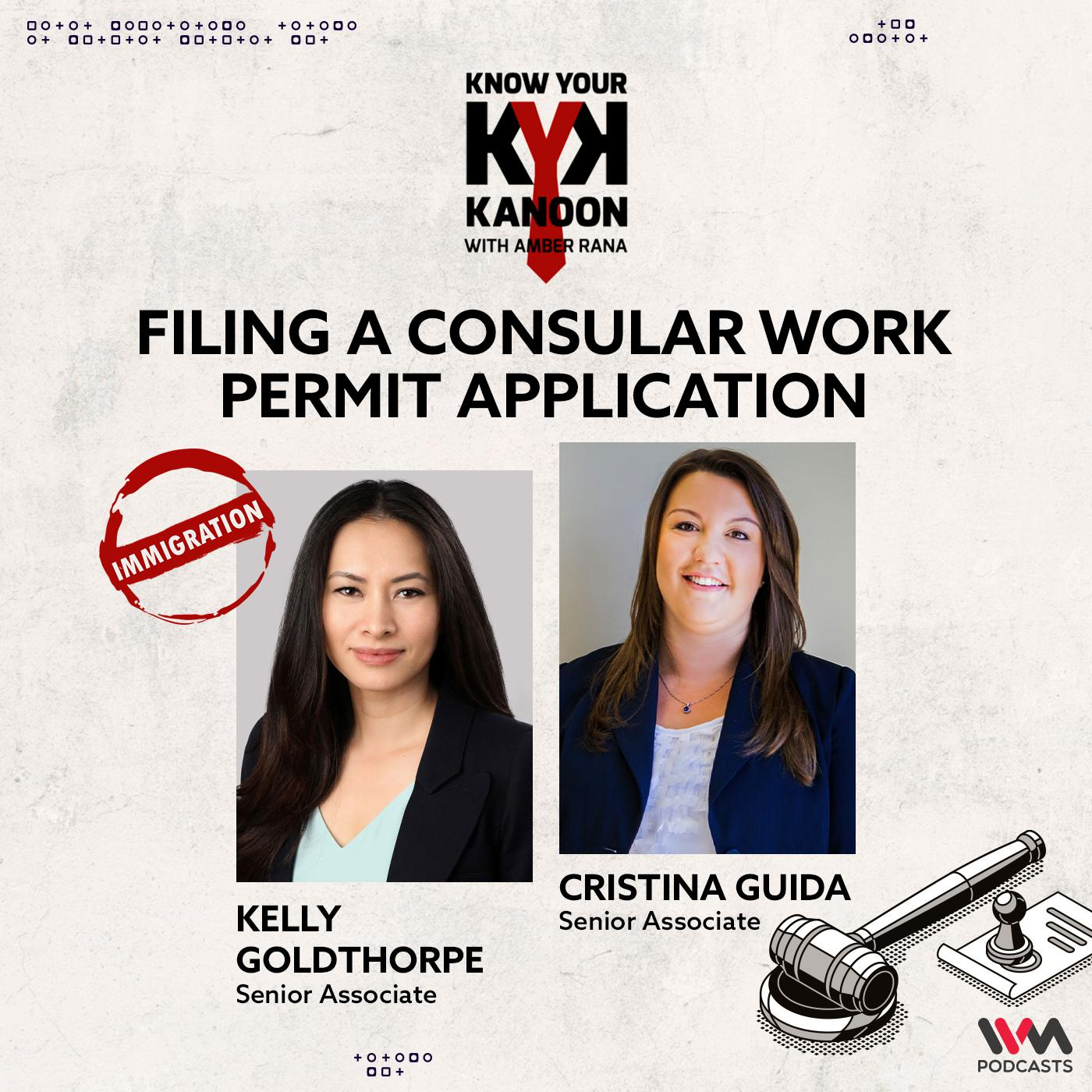 Kelly Goldthorpe and Cristina Guida on filing a consular work permit application