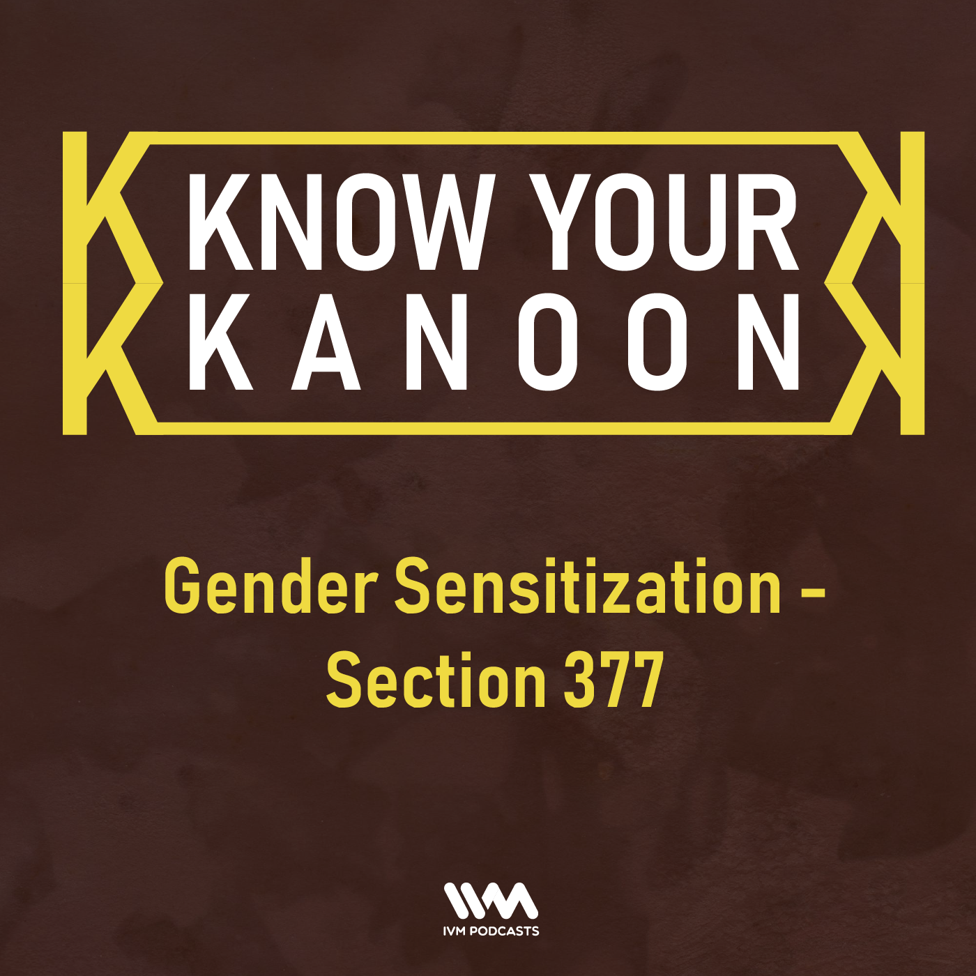 Ep. 08: Gender Sensitization - Section 377