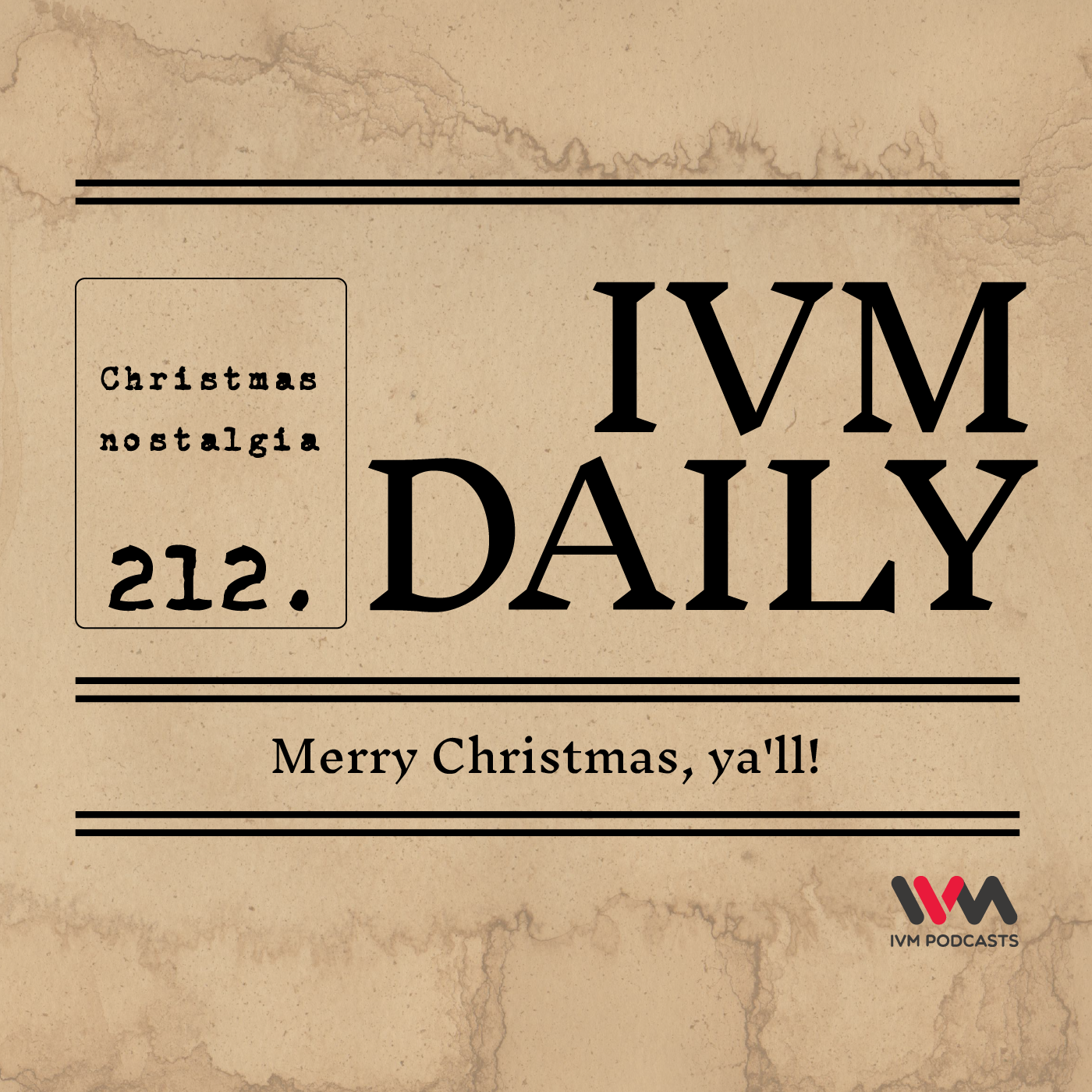 IVM Daily Ep. 212: Merry Christmas, ya'll!