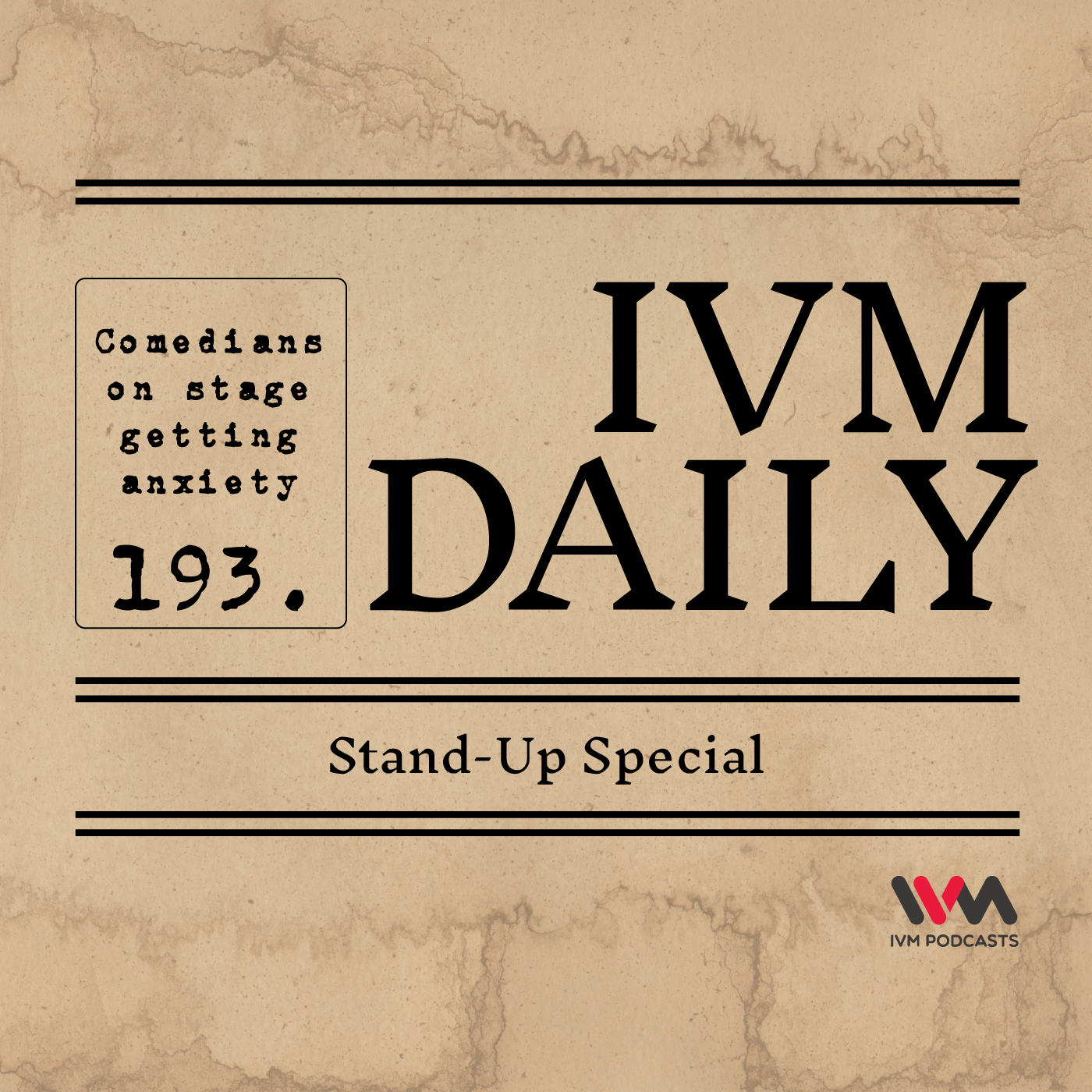 IVM Daily Ep. 193: Stand-Up Special