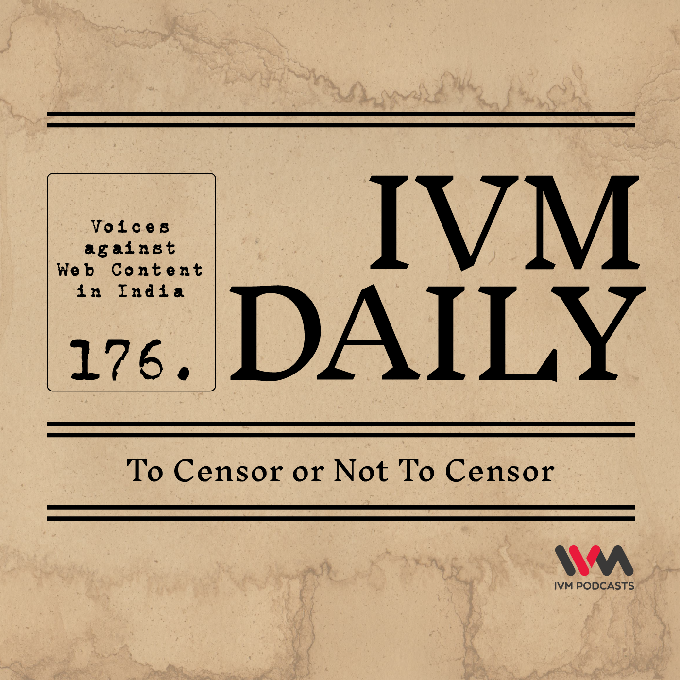 IVM Daily Ep. 176: To Censor or Not To Censor