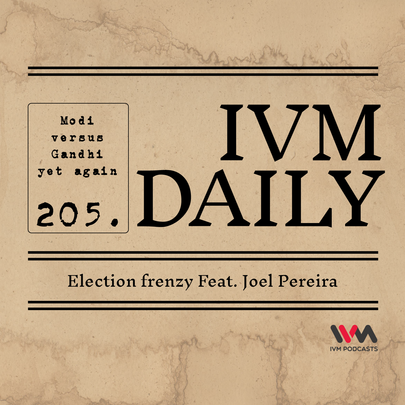 IVM Daily Ep. 205: Election frenzy Feat. Joel Pereira