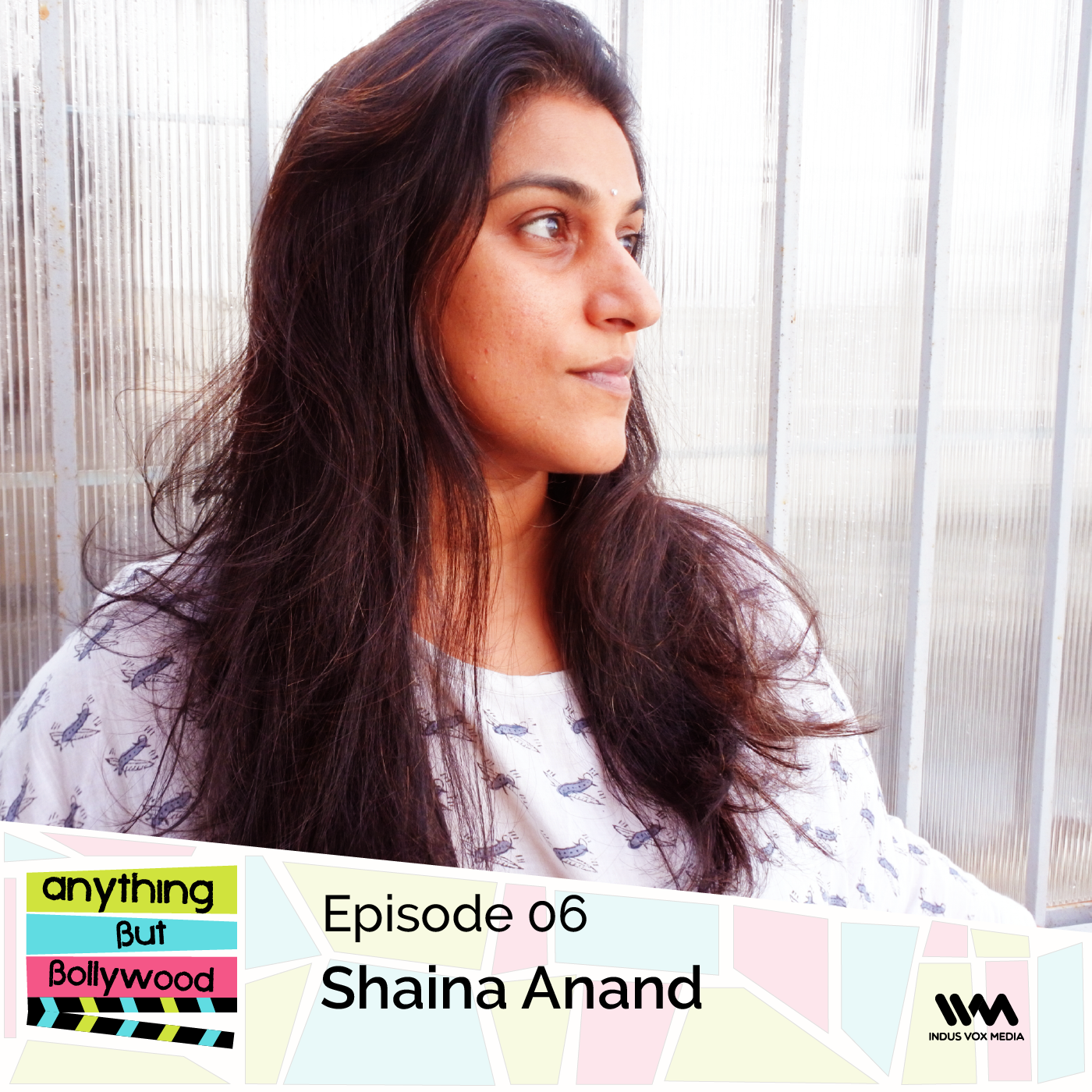 Ep. 06: Shaina Anand