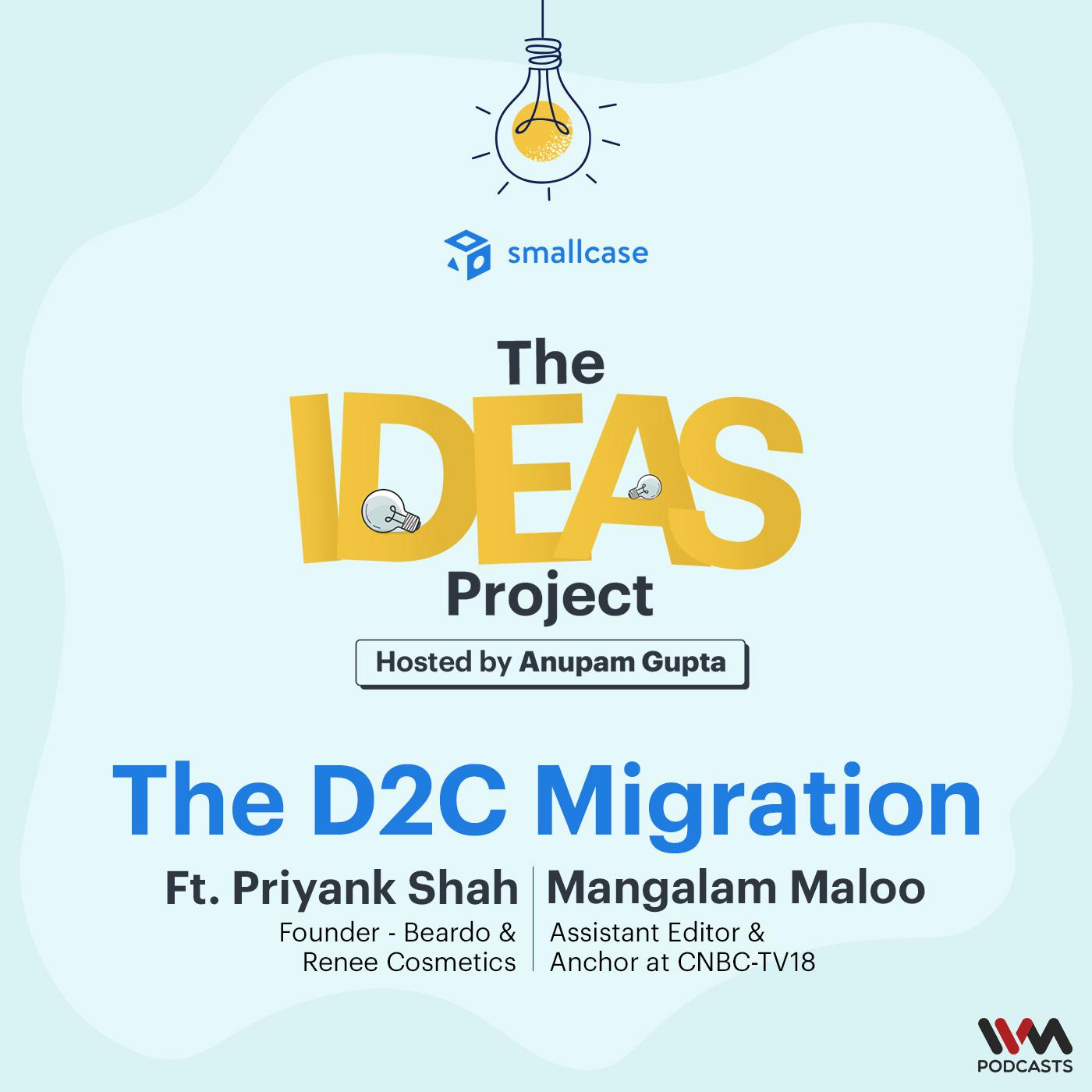 The D2C Migration ft. Priyank Shah & Mangalam Maloo