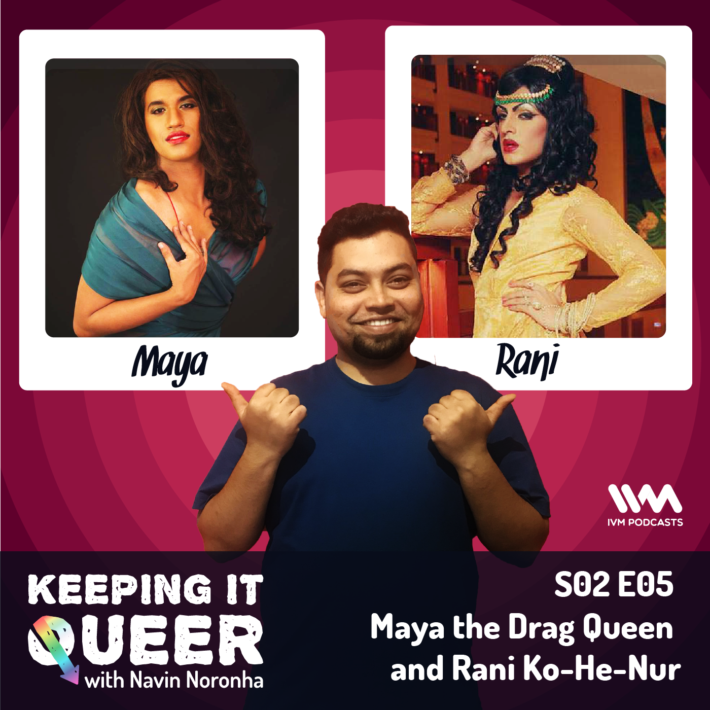 S02 E05: Maya the Drag Queen and Rani Ko-He-Nur